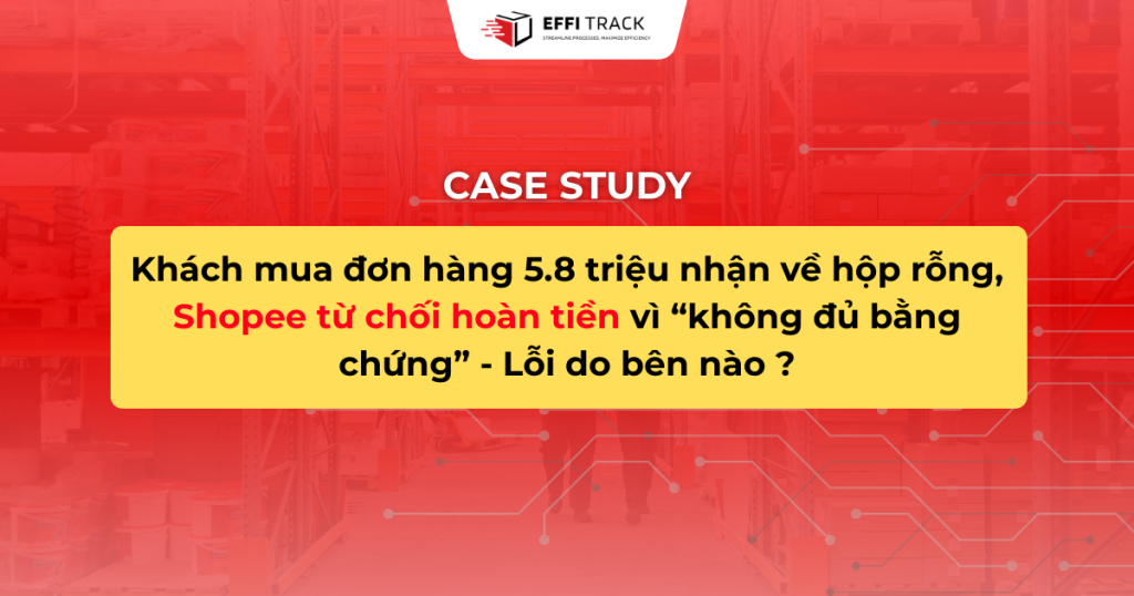 Khách mua đơn hàng 5tr8 nhận về hộp rỗng