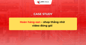 Hoàn Hàng Oan – Shop Thắng Nhờ Video Đóng Gói