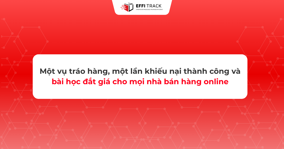 Cảnh báo cho nhà bán từ vụ tráo hàng